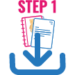 Graphic icon labeled "STEP 1" showing a document and notebook being downloaded with a blue arrow pointing down. 