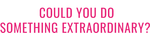 Could you do something extraordinary? Text 