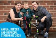 A smiling family poses by a brick wall with a boy in a gait trainer. Text reads "ANNUAL REPORT AND FINANCIAL STATEMENTS 2025"